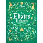 Les elixirs enchantés disney (broché) Les elixirs enchantés disney (broché)