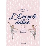 L'encyclopédie de la danse - nouvelle édition (cartonné) L'encyclopédie de la danse - nouvelle édition (cartonné)