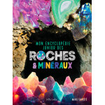 Mon encyclopédie junior des roches et minéraux (relié) Mon encyclopédie junior des roches et minéraux (relié)