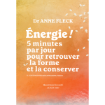 Energie ! 5 minutes par jour pour retrouver la forme et la conserver - 5 minutes par jour pour retrouver ...