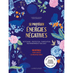 Se prot�ger des �nergies n�gatives - 100 rituels pour chasser les mauvaises ondes (broch�)