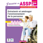Entretenir et am�nager l'environnement de la personne 2de bac pro assp : nouveau r�f�rentiel (pochette) ...