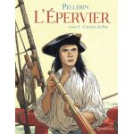 L'pervier tome 8 - corsaire du roy (bd)
