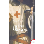 L'�pop�e des croisades (poche)