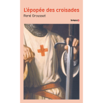 L'�pop�e des croisades (poche)