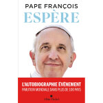 Esp�re - l'autobiographie �v�nement du pape (broch�)