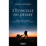 L'étincelle du désert - immersion en solitaire dans le great victoria et le gibson (broché) L'étincelle du désert - immersion en solitaire dans le great victoria et le gibson (broché)