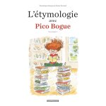 L'�tymologie avec pico bogue - tome 1 - l'�tymologie avec pico bogue - tome 1 (bd)