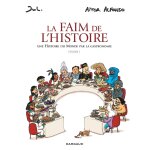 La faim de l'histoire - volume 1 (bd)