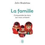 La famille - comprendre les liens qui nous unissent (poche)