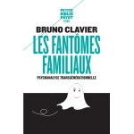 Les fantmes familiaux - psychanalyse transgnrationnelle (broch)