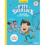 Un fantôme à la fête foraine ? - p'tit sherlock ma tout première enquête (jeunesse) Un fantôme à la fête foraine ? - p'tit sherlock ma tout première enquête (jeunesse)