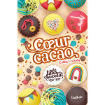 Les filles au chocolat - tome 9 coeur cacao (broché) Les filles au chocolat - tome 9 coeur cacao (broché)