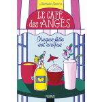 Le caf� des anges - tome 1 : chaque fille est unique (broch�)