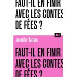 Faut - il en finir avec les contes de fes ? collection alt (broch)
