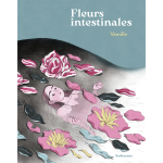 Fleurs intestinales (bd)