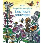 Les fleurs sauvages - la peinture magique (broch)