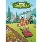 Les fondus du jardinage - tome 01 (bd)