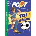 C'est toi le héros foot (poche) C'est toi le héros foot (poche)