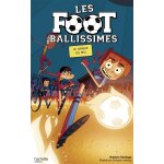 Les footballissimes - tome 8 - le cirque du feu (jeunesse)