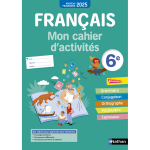 Français - mon cahier d'activités 6e - 2025 (broché) Français - mon cahier d'activités 6e - 2025 (broché)