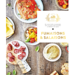 Fumaisons et salaisons - 80 recettes faciles et gourmandes pour vous lancer dans l'aventure et labores ...