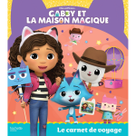 Gabby et la maison magique - le carnet de voyage - album d'histoire (jeunesse)