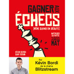 Gagner aux �checs (m�me quand on d�bute) - ma�triser sa partie de l'ouverture jusqu'au mat (broch�)