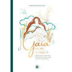 Gaïa mon amour - manuel d'éveil écospirituel : 16 explorations pour retisser notre lien avec le vivant ... Gaïa mon amour - manuel d'éveil écospirituel : 16 explorations pour retisser notre lien avec le vivant ...