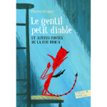 Le gentil petit diable et autres contes de la rue broca (poche) Le gentil petit diable et autres contes de la rue broca (poche)