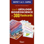 Toute la g�ologie et les biog�osciences en 300 flashcards pour �tre pr�t le jour j - bcpst 1re et 2e ...