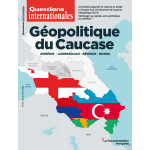 G�opolitique du caucase - arm�nie - azerba�djan - g�orgie - russie (revue)