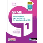 Gérer relat clients / fourn. bts gestion de la pme 1e / 2e années (dom act gpme) livre + licence élève ... Gérer relat clients / fourn. bts gestion de la pme 1e / 2e années (dom act gpme) livre + licence élève ...
