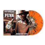 Go ahead punk. . . make my day