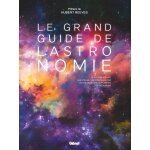 Le grand guide de l'astronomie 10e ed (cartonné) Le grand guide de l'astronomie 10e ed (cartonné)