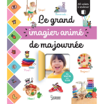 Le grand imagier anim� ma journ�e - du matin au soir (jeunesse)