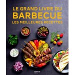 Le grand livre du barbecue (broch�)