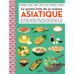 Le grand livre de la cuisine asiatique (broch)
