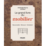 Le grand livre du mobilier - reconna�tre - r�nover - entrete (reli�)