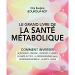 Le grand livre de la sant mtabolique - comment inverser la rsistance  l'insuline, le surpoids et ...