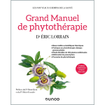Grand manuel de phytothérapie - 2e éd. (broché) Grand manuel de phytothérapie - 2e éd. (broché)