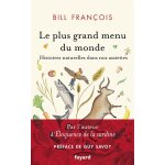 Le plus grand menu du monde - histoires naturelles dans nos assiettes (broch�)