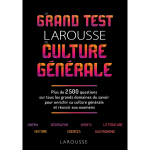 Le grand test larousse de culture g�n�rale (broch�)
