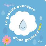 La grande aventure d'une goutte d'eau (cartonn�)