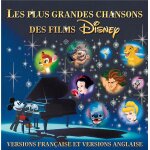 Les plus grandes chansons des films disney Les plus grandes chansons des films disney
