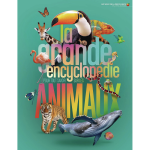 La grande encyclop�die pour tout savoir sur les animaux (broch�)