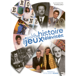 La grande histoire des jeux télévisés (relié) La grande histoire des jeux télévisés (relié)