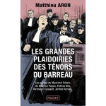 Les grandes plaidoiries des ténors du barreau (broché) Les grandes plaidoiries des ténors du barreau (broché)