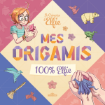 Le grimoire d'elfie - mes origamis 100 % elfie (broch�)