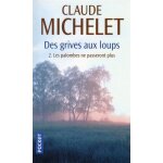 Des grives aux loups - tome 2 les palombes ne passeront plus (poche)